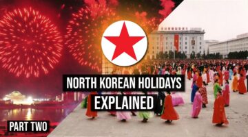 27. DPRK Holidays EXPLAINED | Part Two